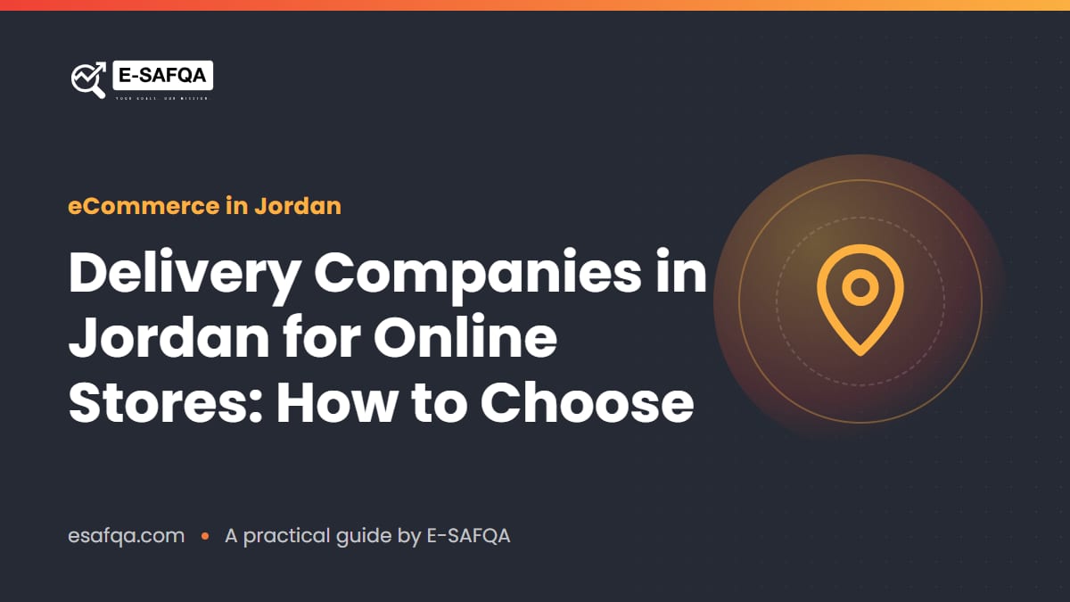 Delivery Companies in Jordan for Online Stores: How to Choose