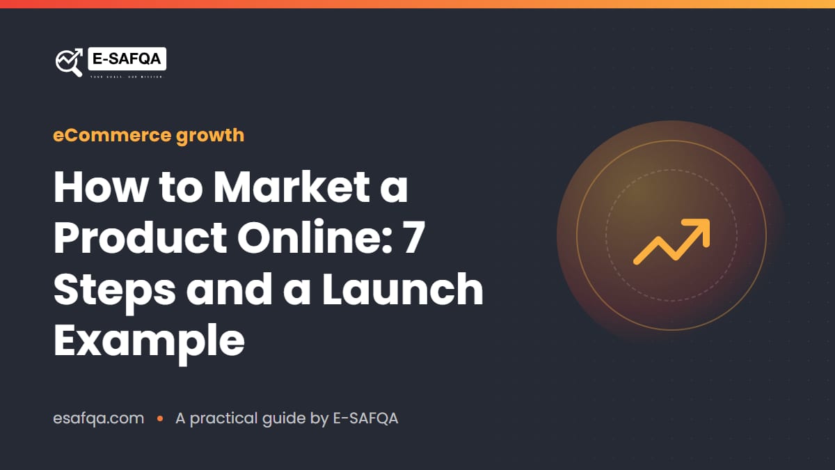 How to Market a Product Online: 7 Steps and a Launch Example