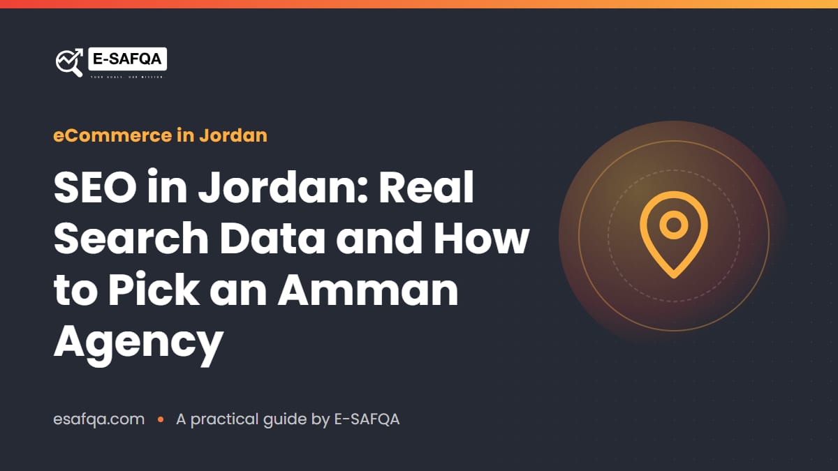 SEO in Jordan: Real Search Data and How to Pick an Amman Agency