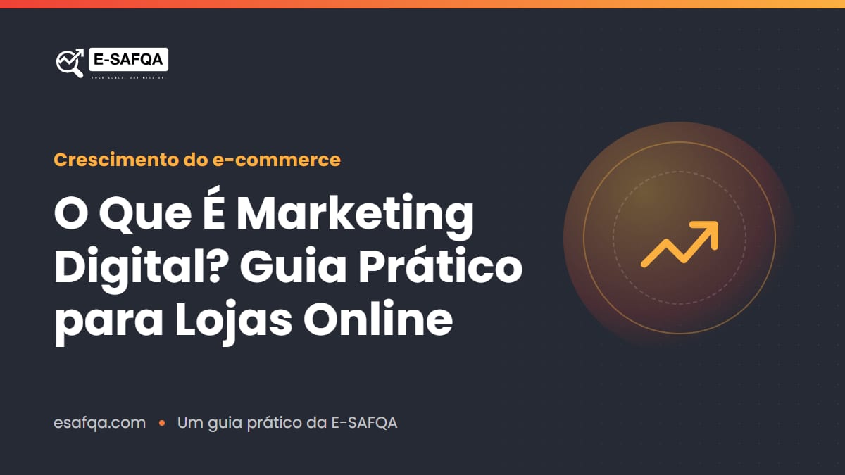 O Que É Marketing Digital? Guia Prático para Lojas Online